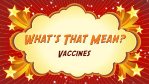 Thumbnail image for "Vacuna: ¿Qué Significa Eso?"