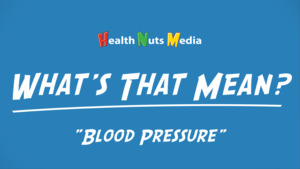 Thumbnail image for "Blood Pressure: What's That Mean?"